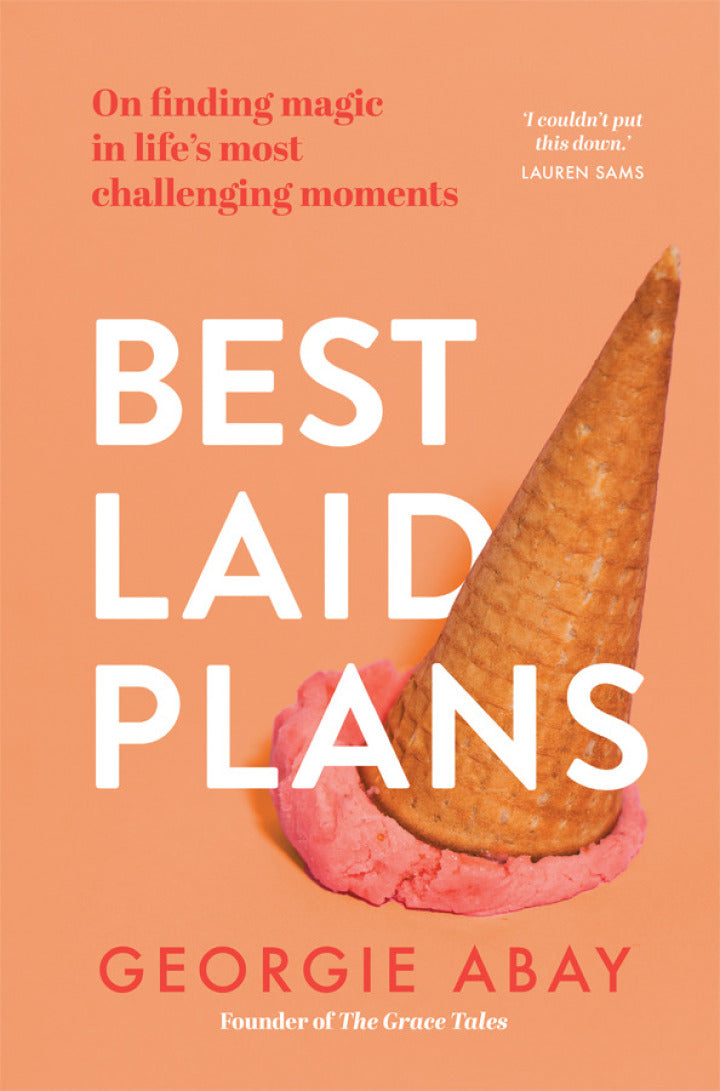 Best Laid Plans On finding magic in life's most challenging moments