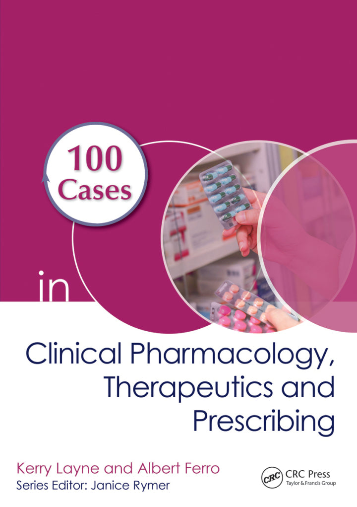 100 Cases in Clinical Pharmacology, Therapeutics and Prescribing 1st Edition