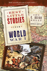 Best Little Stories from World War I Nearly 100 True Stories