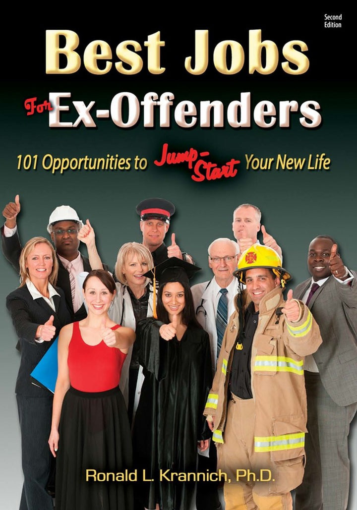 Best Jobs for Ex-Offenders 2nd Edition 101 Opportunities to Jump-Start Your New Life