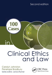 100 Cases in Clinical Ethics and Law 2nd Edition