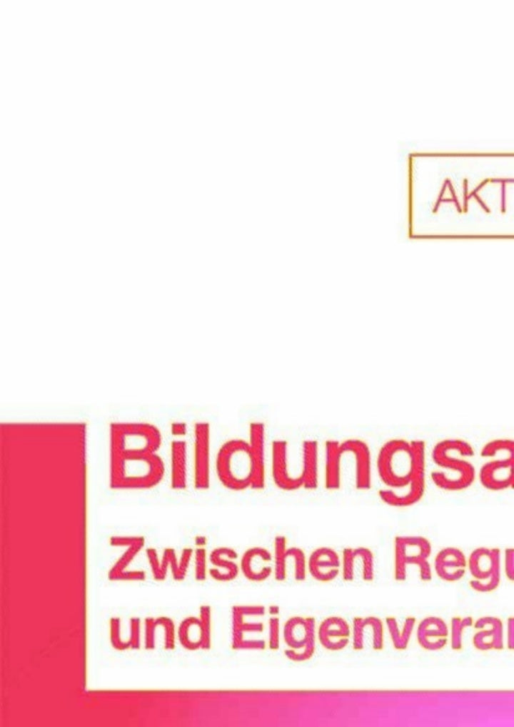 Bildungsautonomie: Zwischen Regulierung und Eigenverantwortung 1st Edition Jahresgutachten 2010